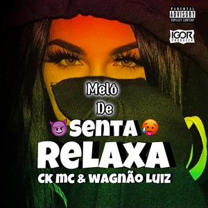 Melô de Senta Relaxa (feat. Wagner luz) (Igor Producer Remix)