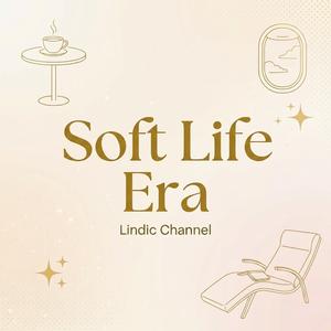 Soft Life Era
