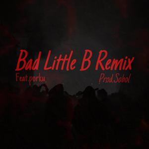 Bad Little B (Remix)