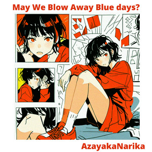 May We Blow Away Blue days?