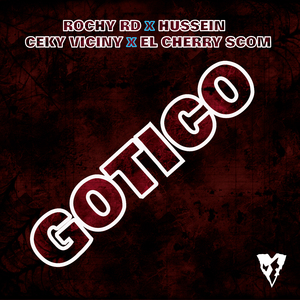 Gotico (with Ceky Viciny, Hussein, El Cherry Scom)