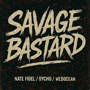 Savage Bastard (Prod. wedOcean)
