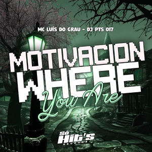 Motivacion Where You Are