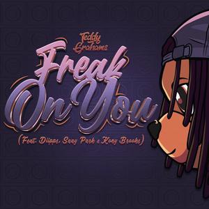 Freak On You (feat. Diipps, Saay park & Kony Brooks)