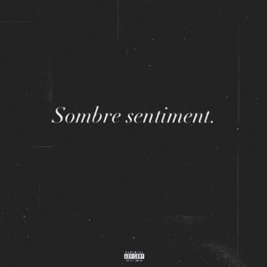 Sombre Sentiment