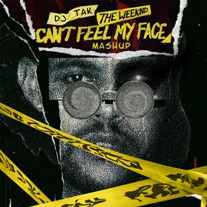 Nick Pacoli / Steve Void-Can't feel my face(MASHUP)（DJ TAK remix）