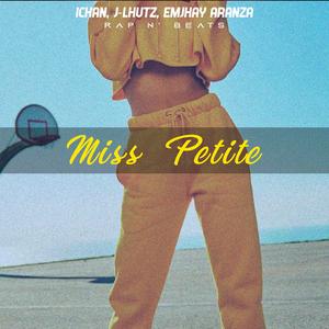 Miss Petite (feat. Emjhay Aranza)