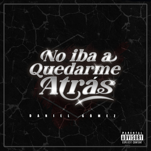 No Iba a Quedarme Atrás
