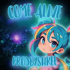 Come Alive