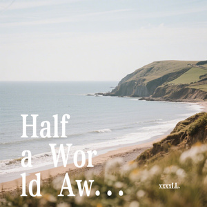 Half a World Away