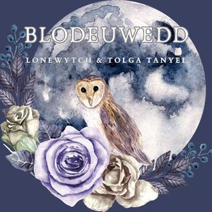 Blodeuwedd (feat. lonewytch)