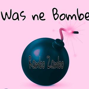 Was ne Bombe