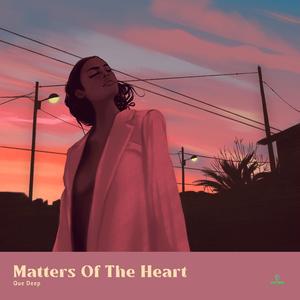Matters Of The Heart (Que Deep Remix) (Que Deep Remix)