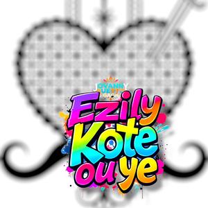 Ezily kote Ou Ye