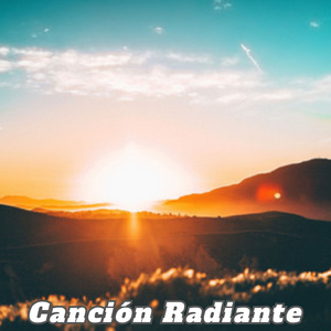 Canción Radiante