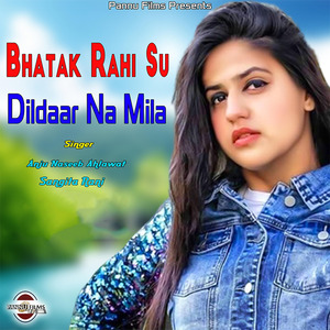 Bhatak Rahi Su Dildar Na Mila