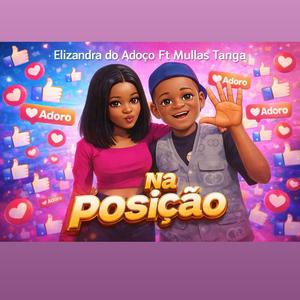 Elizandra do Adoço - Na posição (feat. Mullas Tanga)
