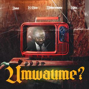 Umwaume (feat. K-Star, Ndine Emma & Killa)