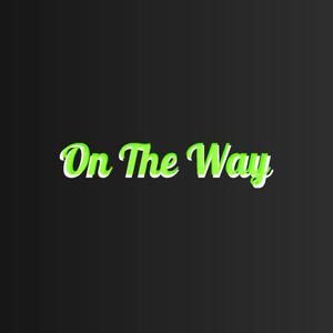On The Way