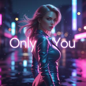 Only You