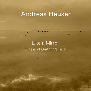Like a Mirror (Classical Guitar Version)