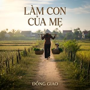 Làm Con Của Mẹ