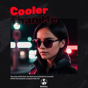 Cooler Than Me