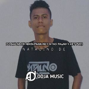 DJ AKU MASIH MEMIKIRKAN MU X ATAS BAWAH X GET BUSY