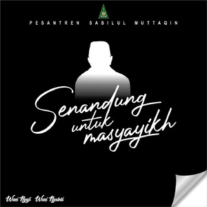 Senandung Untuk Masyayikh (Mengenang 100 Hari Wafatnya KH. AD. Rohman Syakur)