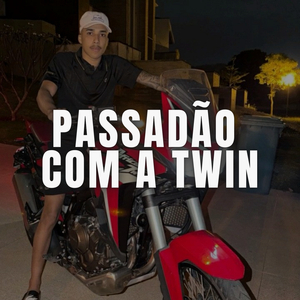 Passadão Com a Twin