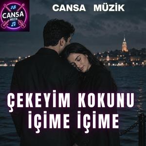 Çekeyim Kokunu İçime İçime