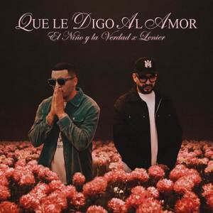 QUE LE DIGO AL AMOR
