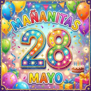 Mañanitas 28 de Mayo