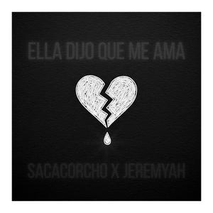 Ella dijo que me ama (feat. Jeremyah)