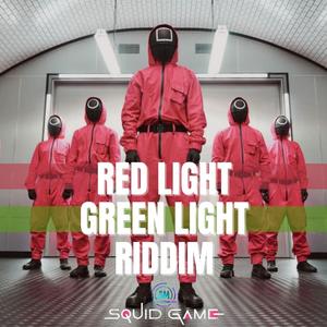 Red Light Green Light Riddim