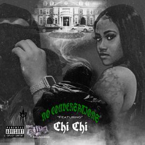 NO CONVERSATIONS (feat. CHI CHI)