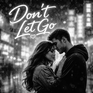 Don’t Let Go