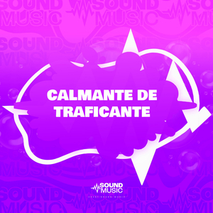 CALMANTE DE TRAFICANTE