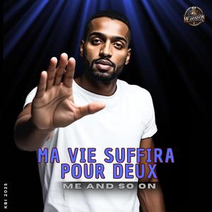 Ma vie suffira pour deux