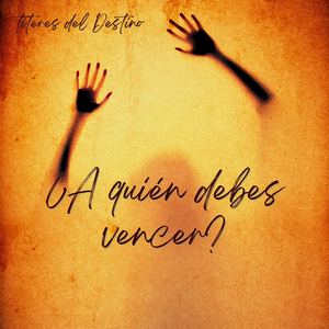 ¿A Quién Debes Vencer?