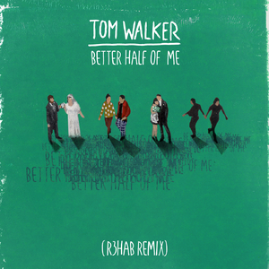Better Half of Me (R3HAB Remix)