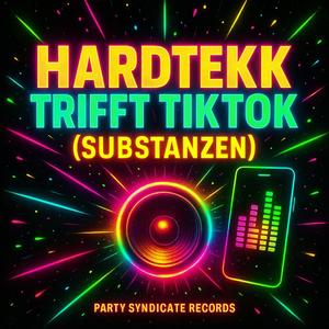 Hardtekk trifft TikTok (Substanzen)