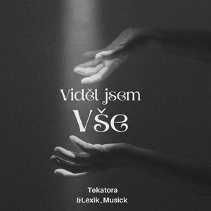 Viděl jsem vše (feat. Lexik_Music)