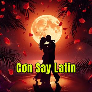 Cơn Say Latin