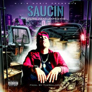 Saucin' (feat. JaykayIII)