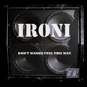 Don't Wanna Feel This Way