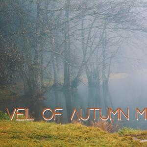 A veil of Autumn mist