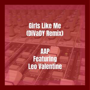 Girls Like Me (DiVaDY Remix)