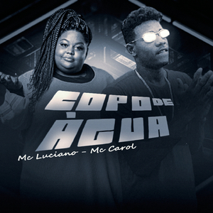 Copo de Água (feat. Mc Carol & Mc Parafuso) (Remix)