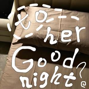 GOOD NIGHT TO HER（Prod.by Gr33nart Beats)